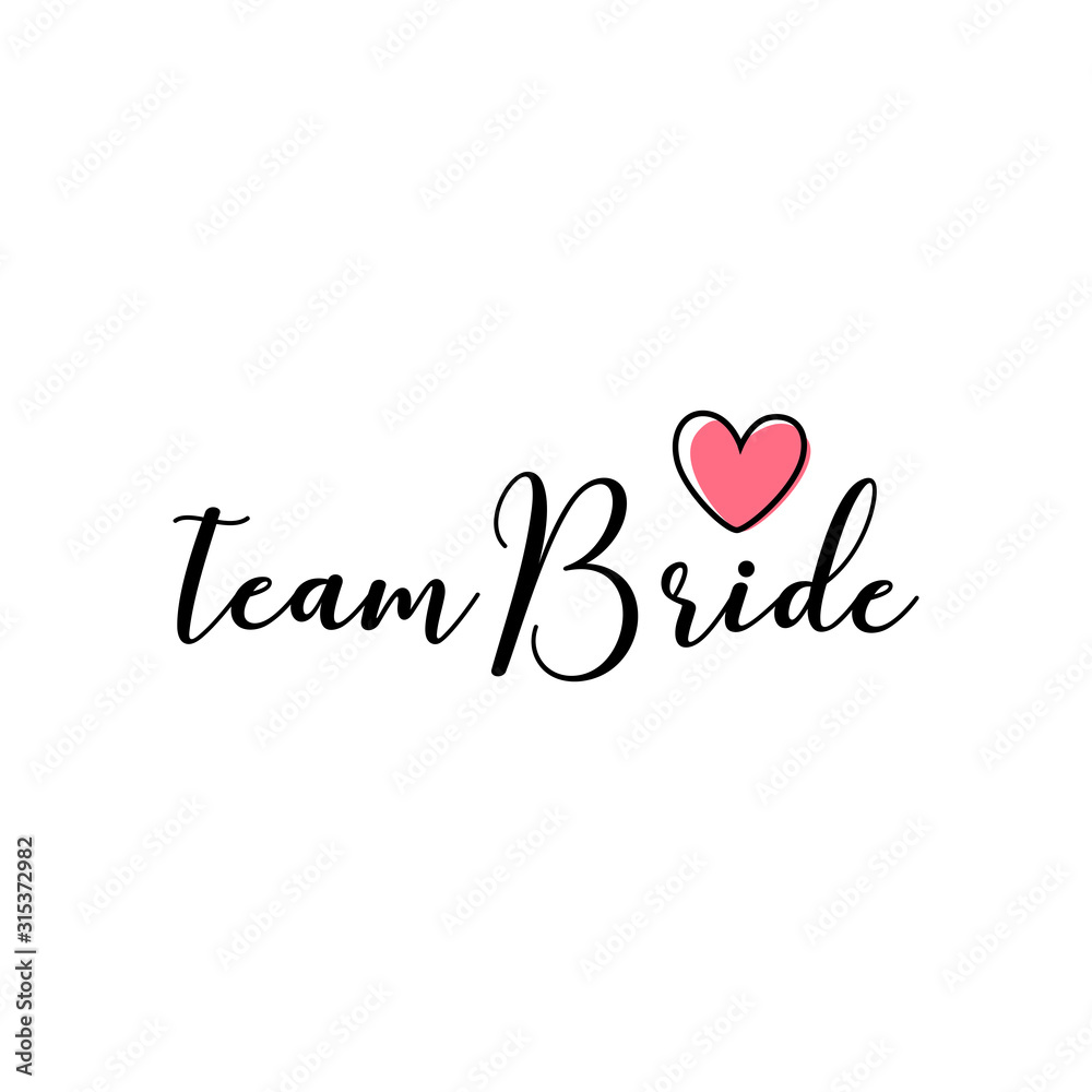 Team bride. Wedding, bachelorette party, hen party or bridal shower hand written calligraphy card, banner or poster graphic design lettering vector element. 