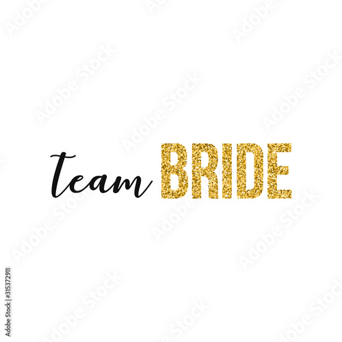Team bride. Wedding, bachelorette party, hen party or bridal shower hand written calligraphy card, banner or poster graphic design lettering vector element. 