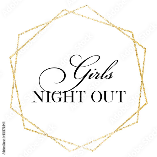 Girls night out. Wedding, bachelorette party, hen party or bridal shower hand written calligraphy card, banner or poster graphic design lettering vector element. 
