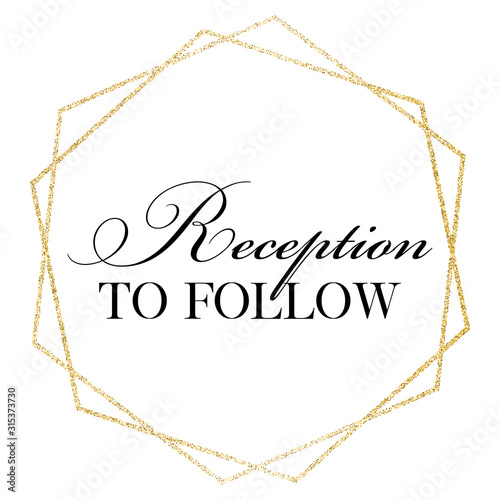 Reception to follow. Wedding, bachelorette party, hen party or bridal shower hand written calligraphy card, banner or poster graphic design lettering vector element. 