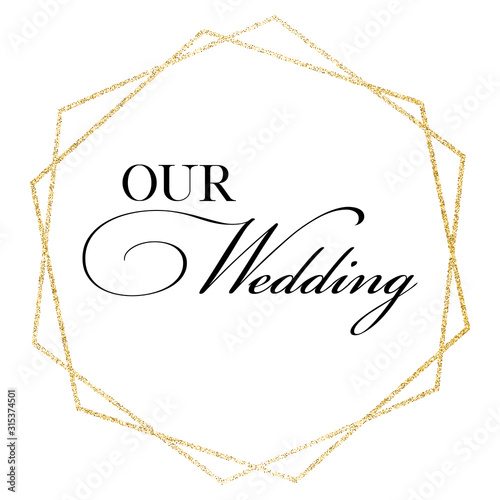 Our Wedding hand written calligraphy card, banner or poster graphic design lettering vector element. 