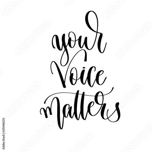 your voice matters - hand lettering inscription text motivation and inspiration