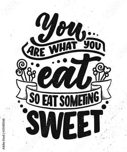 Funny saying, inspirational quote for cafe or bakery print. Embossed tape and brush calligraphy. Dessert lettering slogan in hand drawn style. Vector