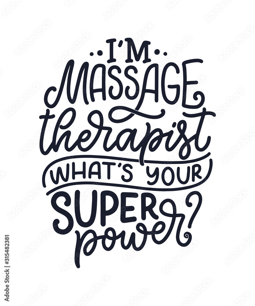 Fun slogan about massage. Lettering typography quote. Hand drawn inspirational, motivational poster. Cosmetology print, badge, logo, tag. Vector