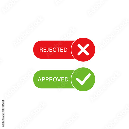 Approved and rejected Red and green buttons in white background. Vector illustration.