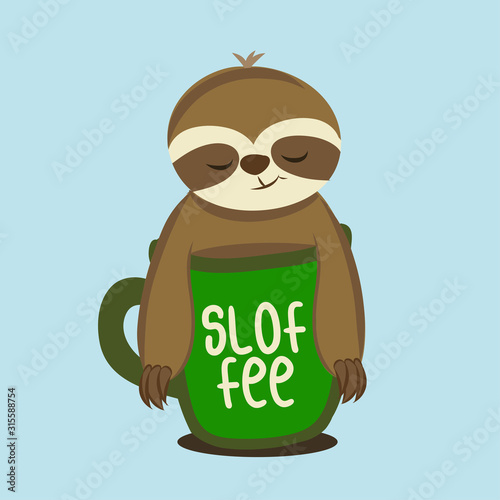 Sloffee - Cute Sloth relax in cup of coffee. Hand drawn lettering for greetings cards, invitations. Good for t-shirt, mug, scrap booking, gift.