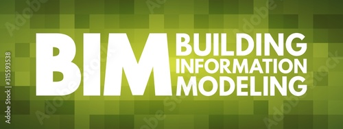 BIM - Building Information Modeling acronym, business concept background