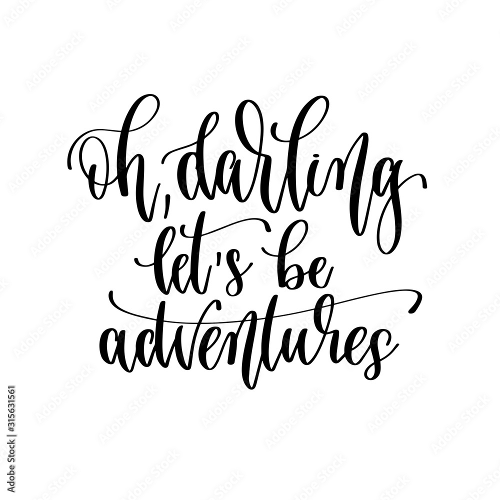 Ταπετσαρία oh darling let's be adventures - hand lettering travel inscription text, journey