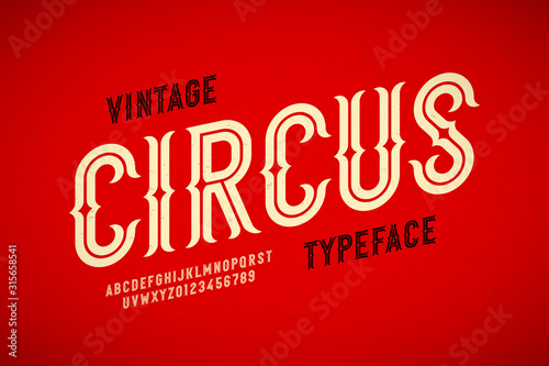 Vintage style Circus typeface, alphabet letters and numbers
