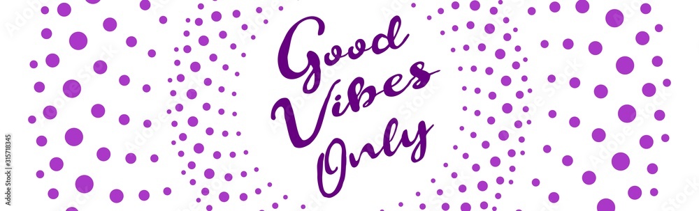 Good vibes only quote with circles Good vibes only quote with circles