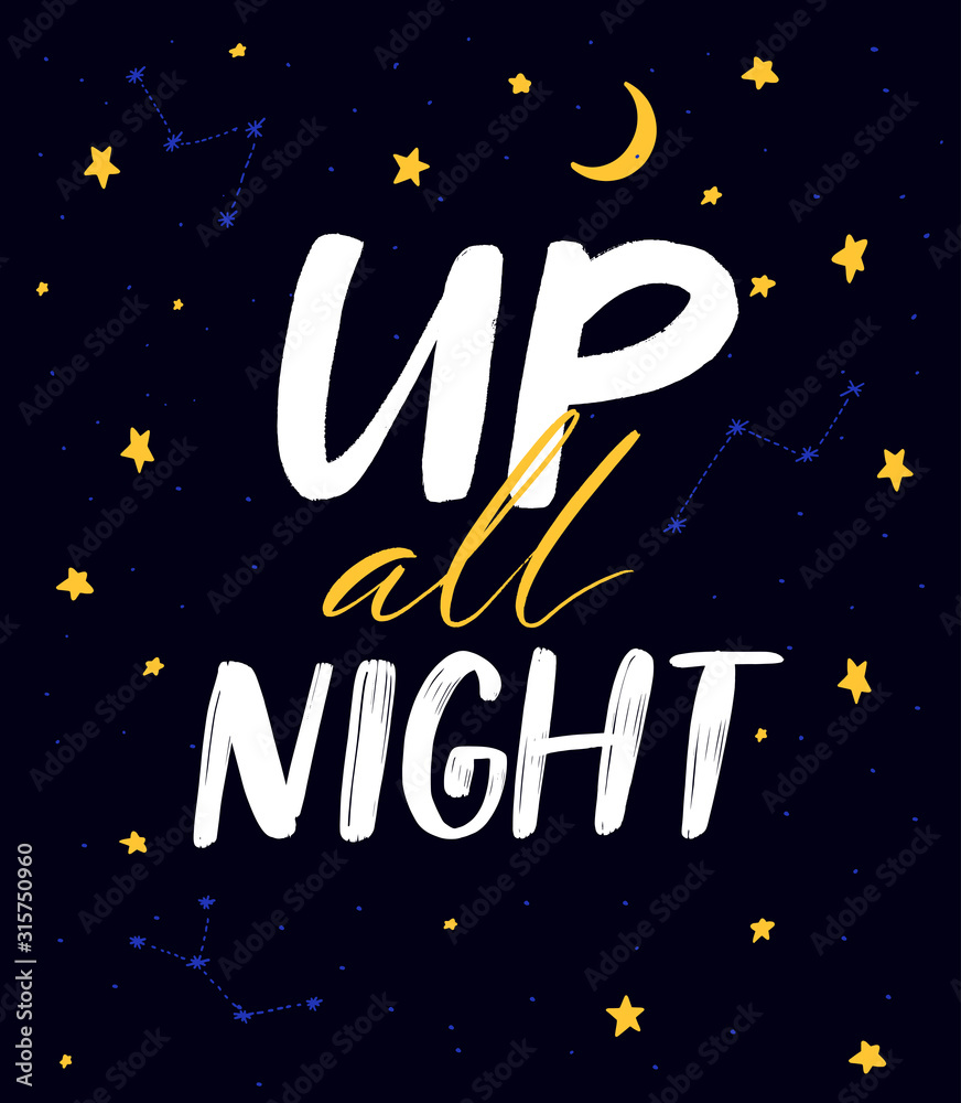 Up all night. Slumber party slogan, funny sleepover quote for invitations  and cards design. Handwritten text on dark sky background with yellow  stars. Stock Vector | Adobe Stock