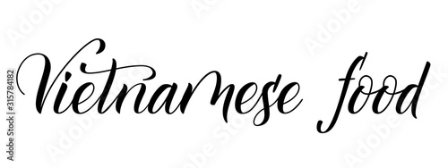 Modern handwritten brush calligraphy Vietnamese Food. Vector illustration.