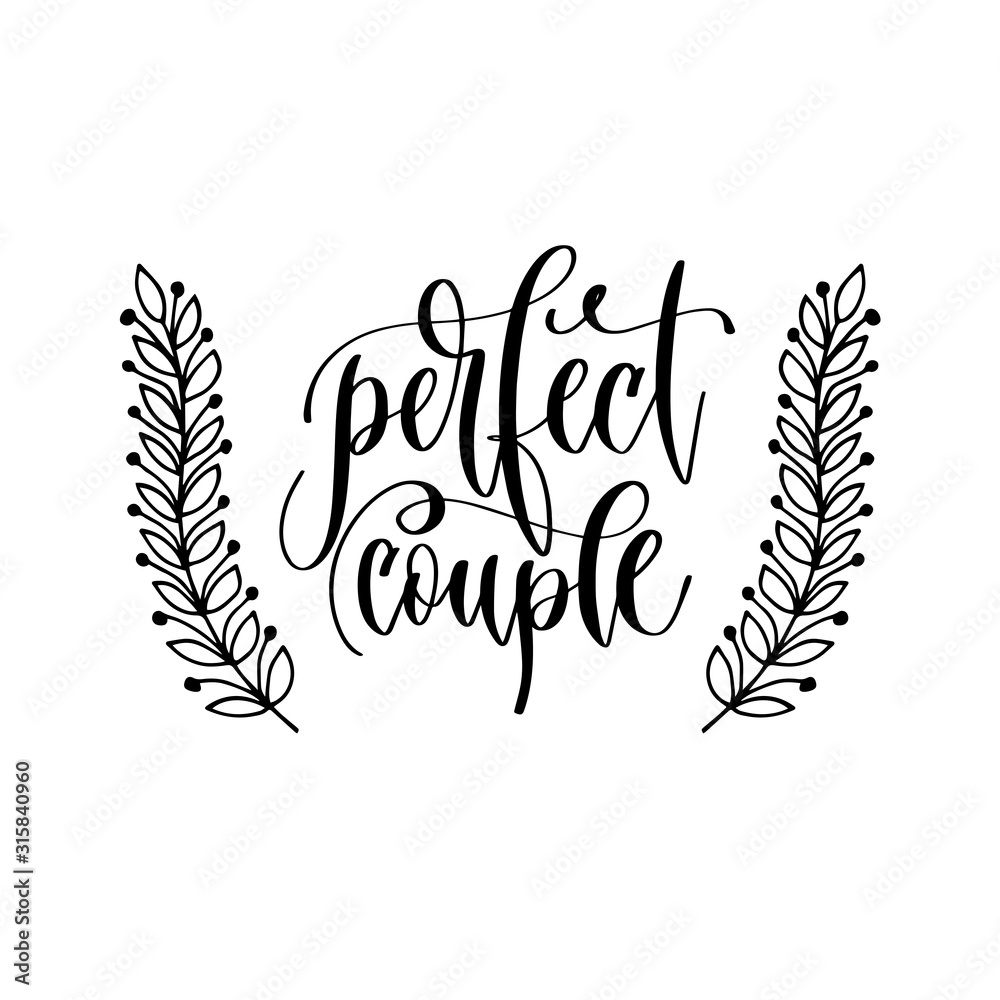 perfect couple - hand lettering inscription to wedding invitation or Valentines day design perfect couple - hand lettering inscription to wedding invitation or Valentines day design