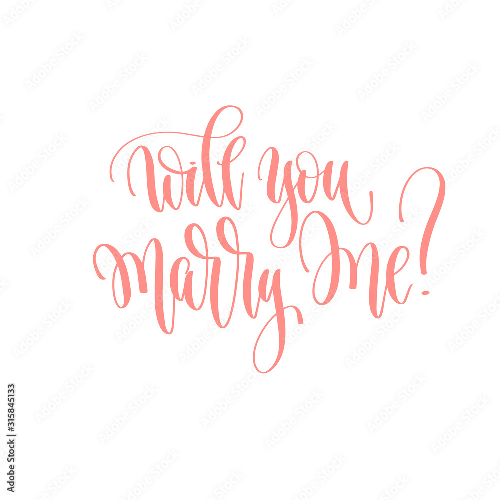 will you marry me? - hand lettering romantic quote, love letters to valentines day design