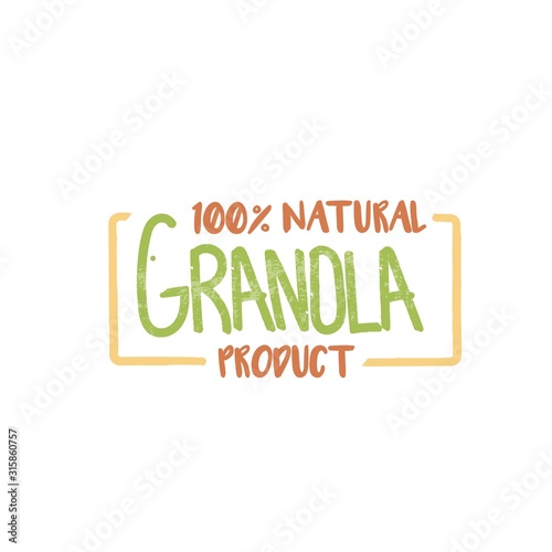 Granola 100 percents natural product logotype. Handwritten green and orange granola rectangle signboard.