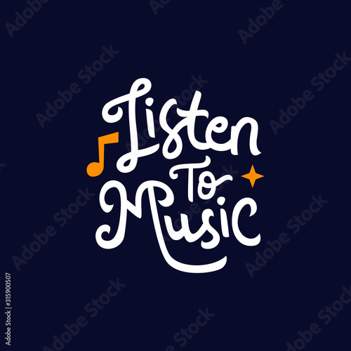 listen to music hand drawn lettering inspirational and motivational quote
