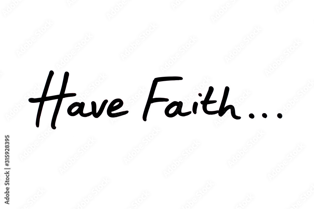 Have Faith