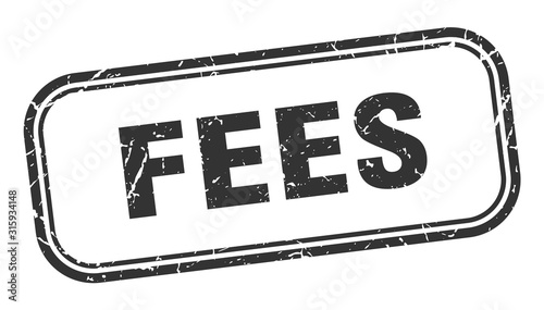 fees stamp. fees square grunge black sign