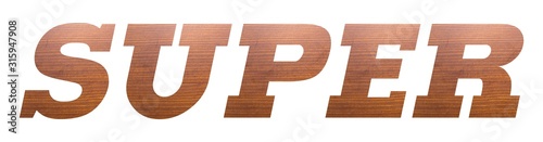 SUPER word with brown wooden texture on white background.