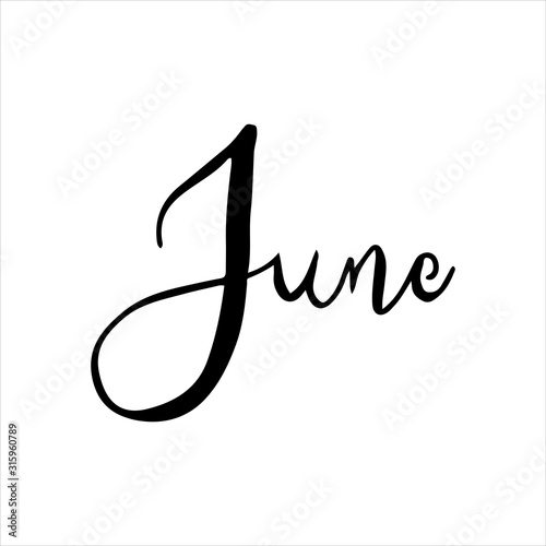 Hand drawn calligraphy lettering month June. Handwritten phrase for invitation card, calender, banner, poster, flyer or greeting card. Vector illustration.