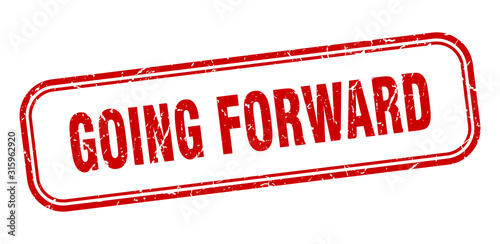 going forward stamp. going forward square grunge red sign