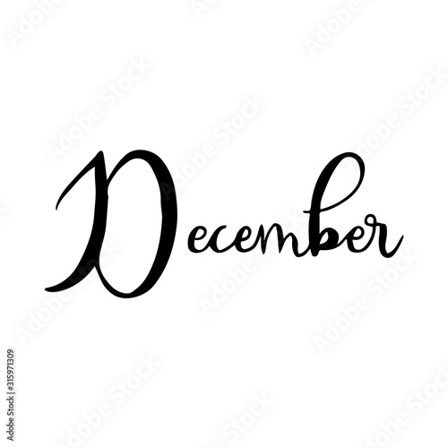 Hand drawn calligraphy lettering month December. Handwritten phrase for invitation card, calender, banner, poster, flyer or greeting card. Vector illustration.