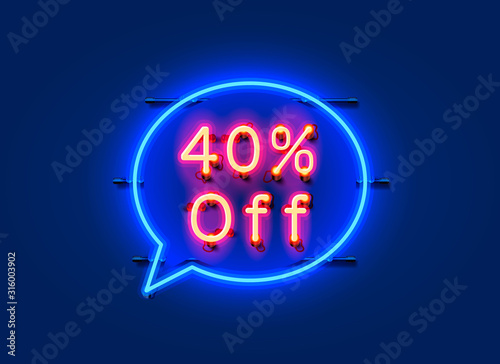 Neon chat frame 40 off text banner. Night Sign board.