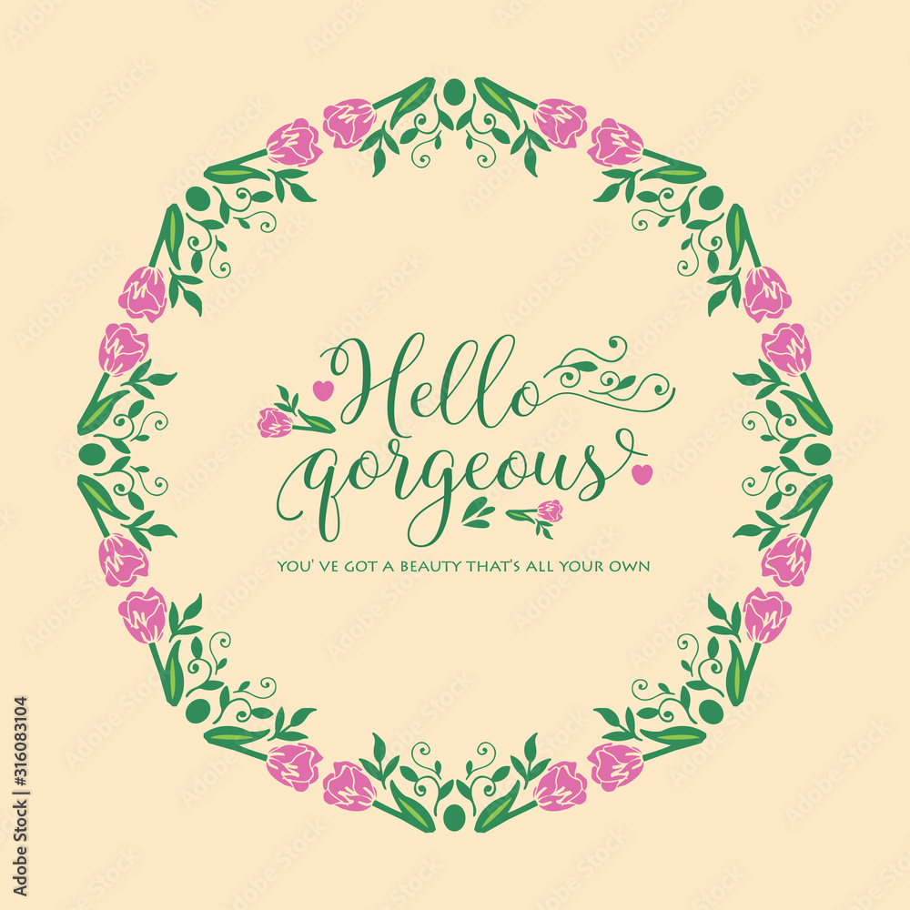 Elegant frame design with ornate leaf and floral, for hello gorgeous card design. Vector
