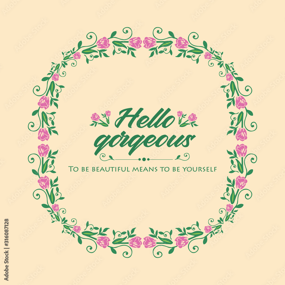 Beautiful Crowd of leaf and flower frame, for hello gorgeous card template design. Vector