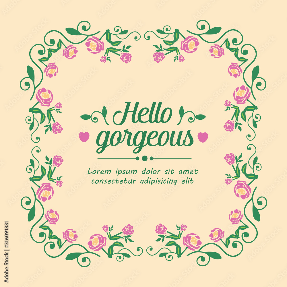Modern shape of leaf and flower frame, for hello gorgeous card template design. Vector Modern shape of leaf and flower frame, for hello gorgeous card template design. Vector
