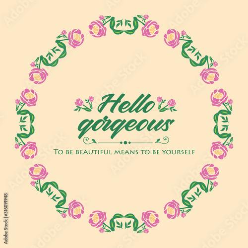 Modern shape of leaf and flower frame  for hello gorgeous card template design. Vector