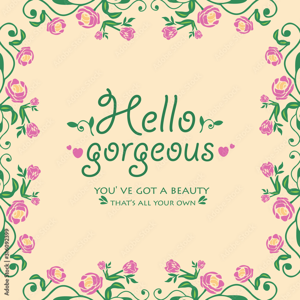 Beautiful shape Pattern of leaf and floral frame, for hello gorgeous card concept. Vector