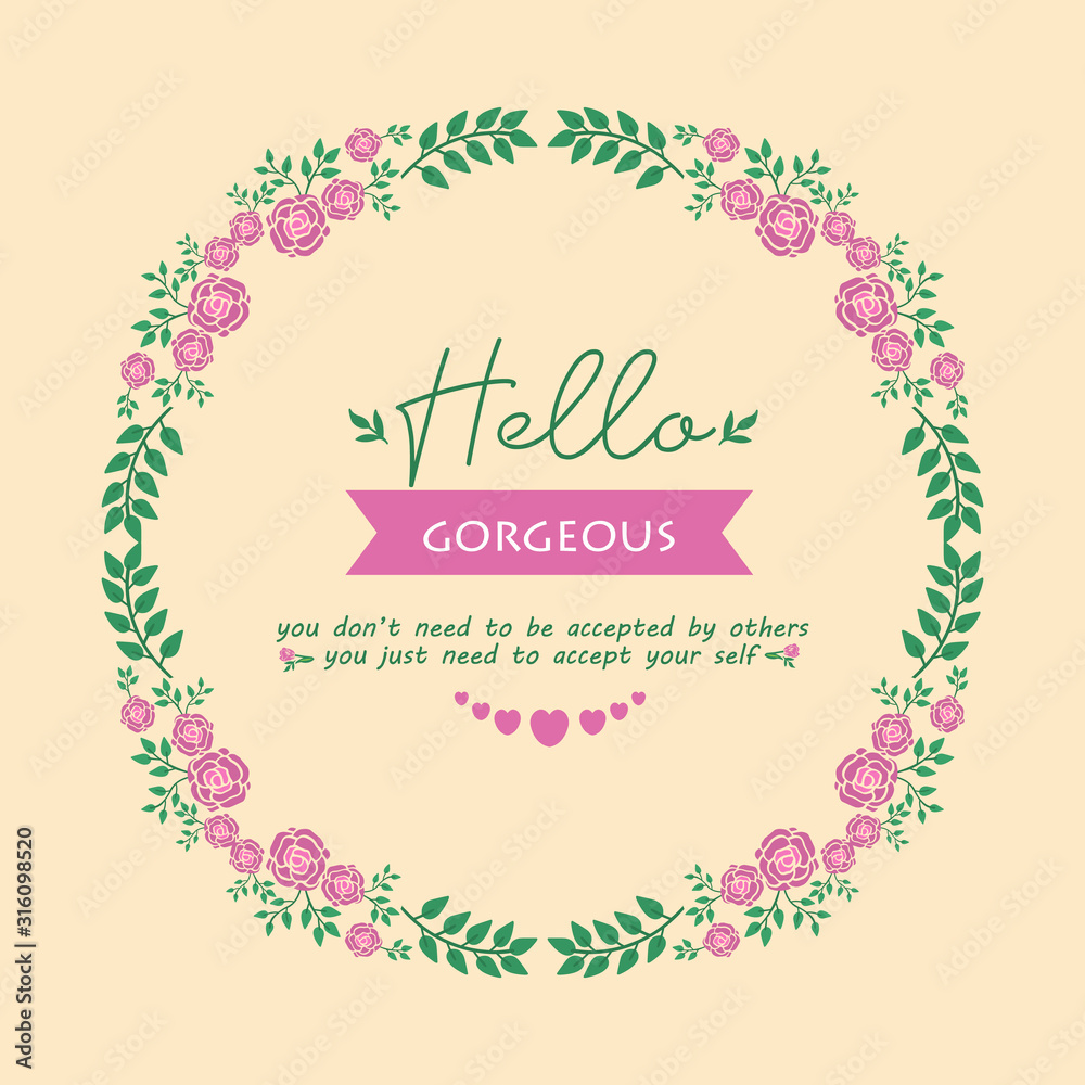 Elegant decoration of leaf and floral frame, for modern hello gorgeous card design. Vector