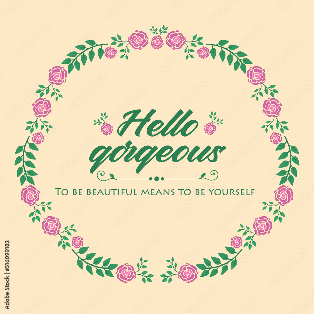 Beautiful Pattern of leaf and floral frame, for hello gorgeous card template design. Vector