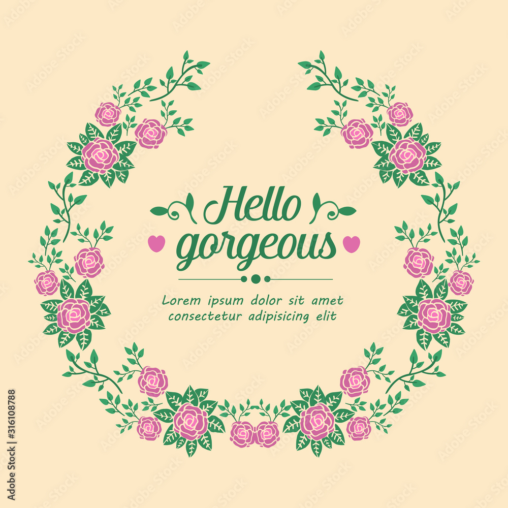 Simple shape of leaf and floral frame, for unique hello gorgeous card decor. Vector