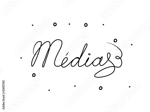 Médias phrase handwritten with a calligraphy brush. Media in French. Modern brush calligraphy. Isolated word blac