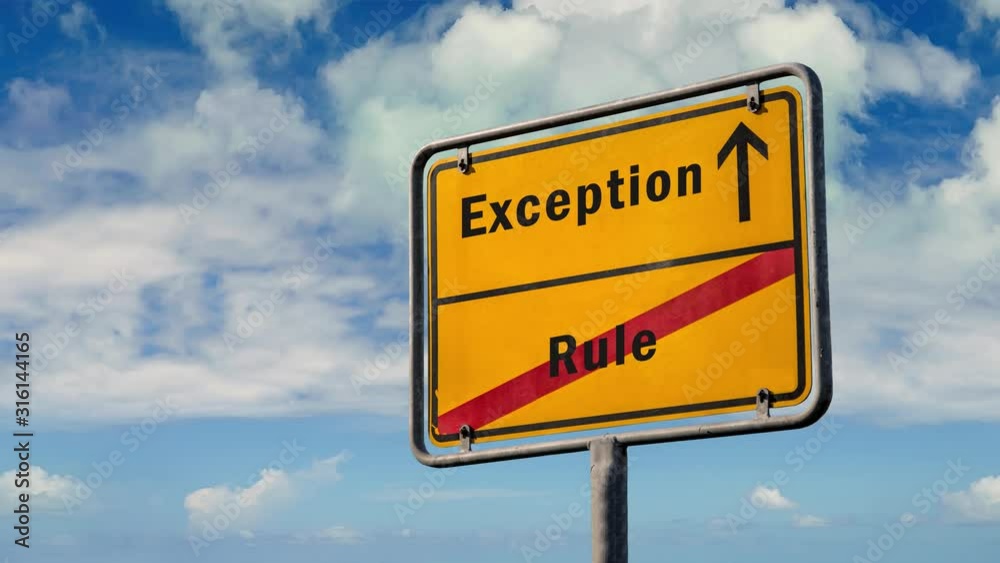 Street Sign the Way to Exception versus Rule Street Sign the Way to Exception versus Rule