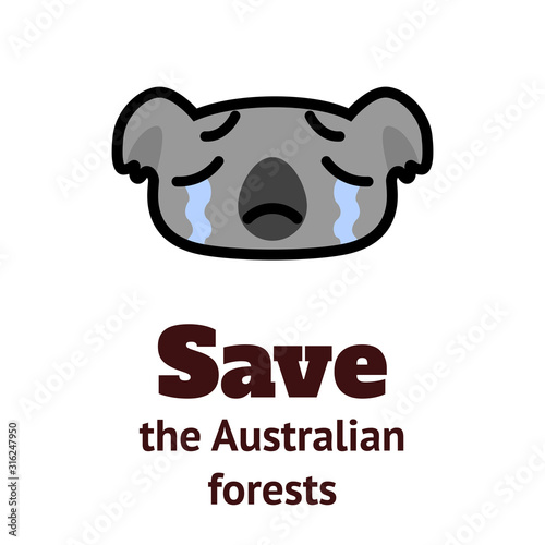 weeping koala icon and the inscription Save the Australian Forests. Cartoon vector illustration