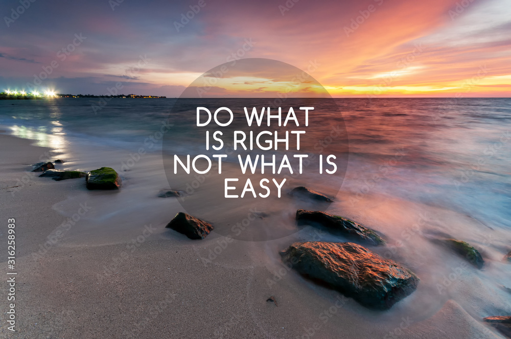 Motivational and inspirational quotes - Do what is right not what is ...