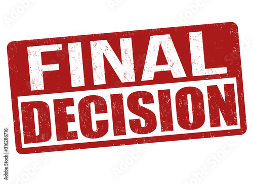 Final decision sign or stamp