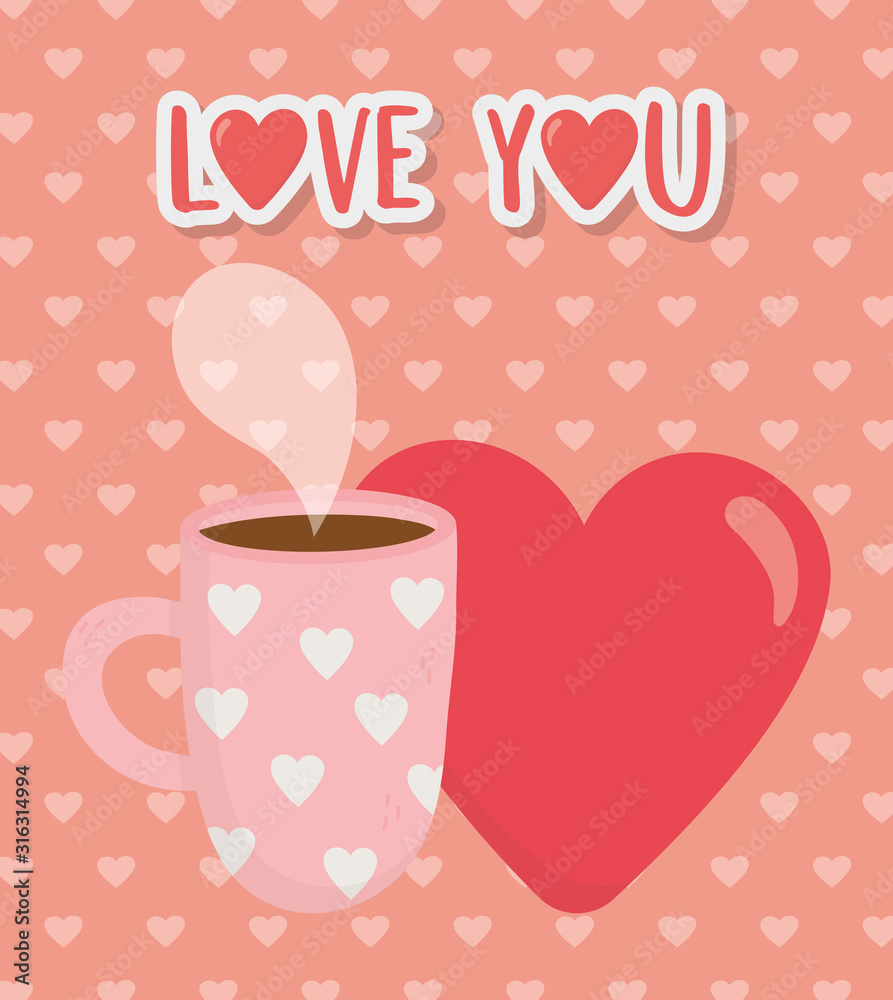 happy valentines day, hot coffee cup and red heart love