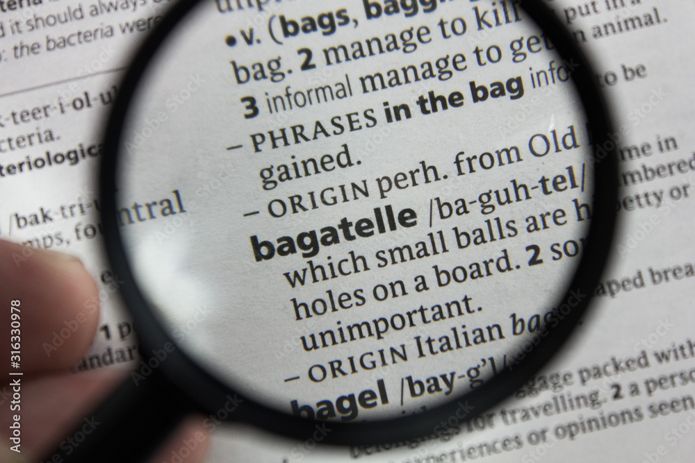 The word or phrase bagatelle in a dictionary. The word or phrase bagatelle in a dictionary.