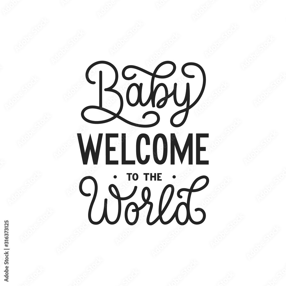 Baby welcome to the world hand drawn lettering. Baby shower, newborn vector illustration. Gender reveal party invitation card