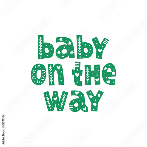 Baby on the way hand drawn lettering with ornament. Baby shower, newborn vector illustration. Gender reveal party invitation card