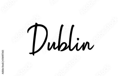 Photography Dublin capital word city typography hand written text modern calligraphy letteri
