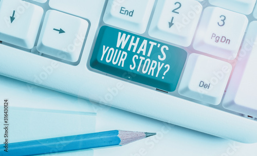 Text sign showing What S Is Your Storyquestion. Business photo showcasing analysisner of asking demonstrating about past life events White pc keyboard with empty note paper above white background key photo