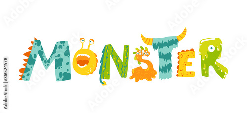 Monster. Cartoon stylization of the letters of the word in a bright childish style. Vector stock illustration ideal for prints and your design.
