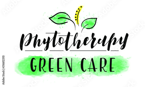 Phytotherapy Green Care lettering. Alternative medicine. Vector stock illustration.