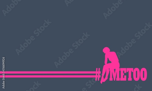 Me too hashtag. Social movement concerning sexual assault and harassment. Sadness woman sitting over the text