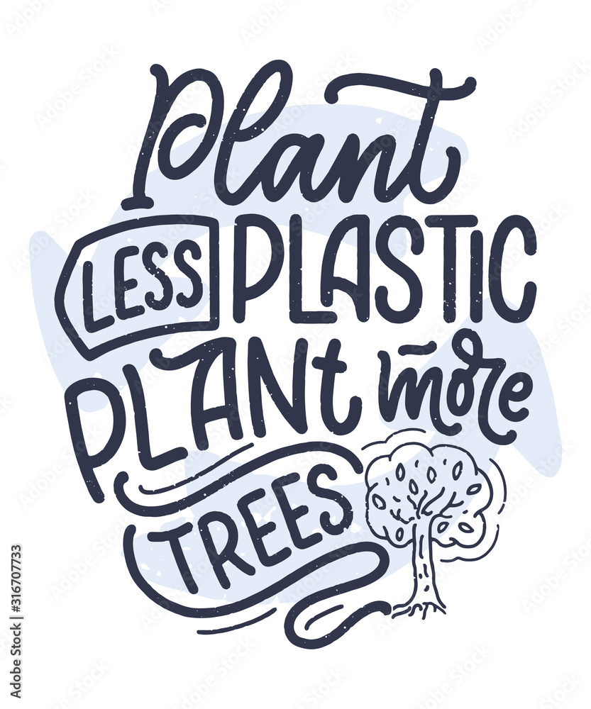 Vector lettering slogan about waste recycling. Nature concept based on reducing waste and using or reusable products. Motivational quote for choosing eco friendly lifestyle Vector lettering slogan about waste recycling. Nature concept based on reducing waste and using or reusable products. Motivational quote for choosing eco friendly lifestyle